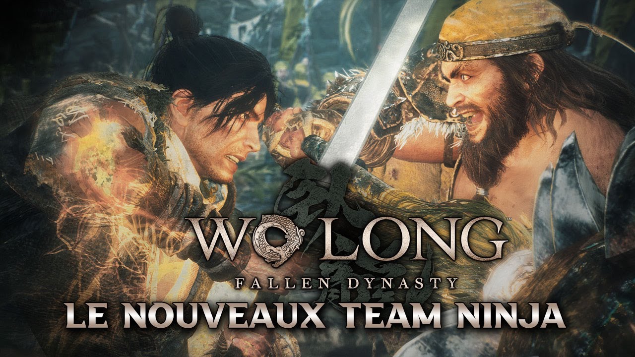 LE NOUVEAUX TEAM NINJA ! Wo Long Fallen Dynasty - Première avis