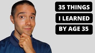 35 Things I Learned in 35 Years- Part II- Healthy Habits