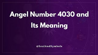 Angel Number 4030 and Its Meaning | Seeing 4030 💫