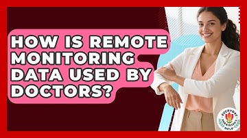 How Is Remote Monitoring Data Used By Doctors? - Everyday Parkinsons Help