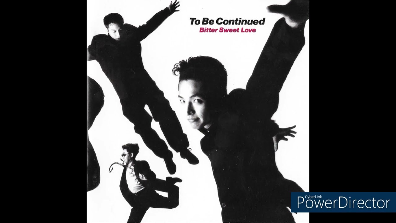 To Be Continued Bitter Sweet Love こんな恋も悪くない 君とずっと