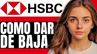 Como Dar De Baja El Token Movil HSBC | (Guia Completa 2024)