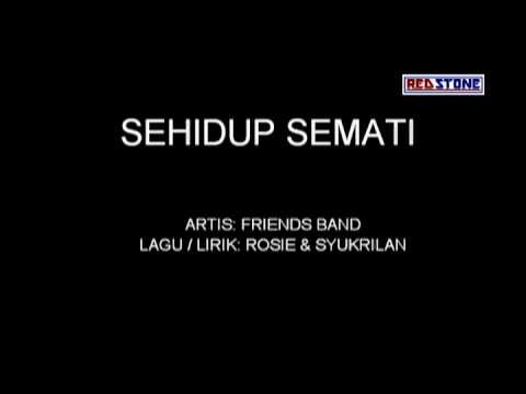 FRIENDS BAND-SEHIDUP SEMATI (OFFICIAL MUSIC VIDEO WITH LYRIC)