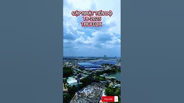 Cập nhật tiến độ xây dựng dự án The Felix T08/2025 | Chủ đầu tư C-Holdings #choldings #thefelix