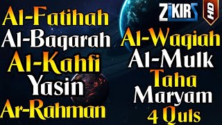Surah Al Fatihah, Al Baqarah, Al Kahfi, Yasin, Ar Rahman, Al Waqiah, Al Mulk, Maryam, Taha, 4 Quls