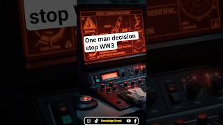 The Man Who Saved the World From Nuclear W@r #viral #shorts #how #clever #facts
