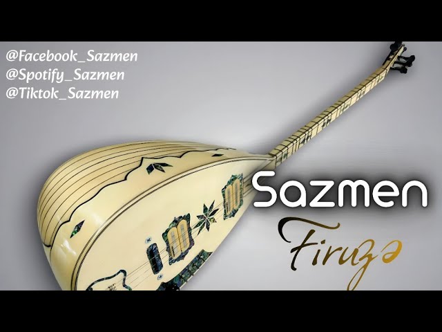 Sazmen - Firuzə | Duyğusal Saz İfası | Ruh Oxşayan Azərbaycan Instrumental Musiqisi