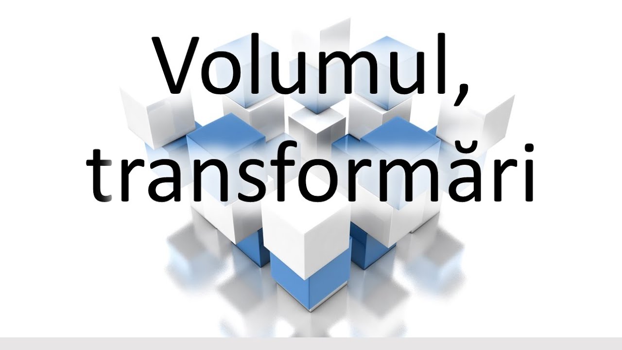 Volumul Transformari Geometrie Clasa A V A Youtube
