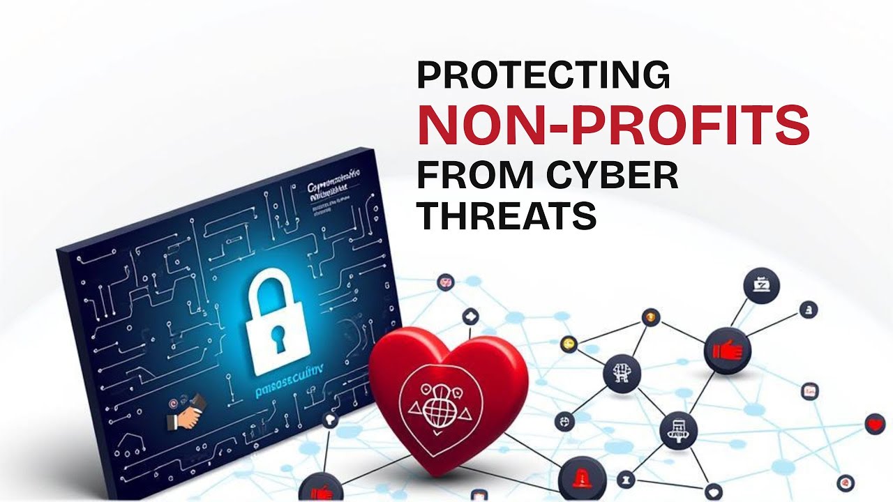 Nonprofit Cybersecurity Made Simple: Policies, Passwords & Protection
