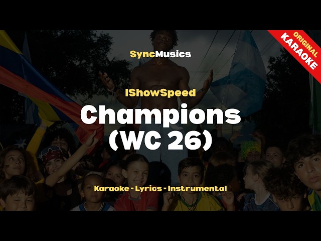 IShowSpeed - Champions (WC 26) | Karaoke - Lyrics - Instrumental