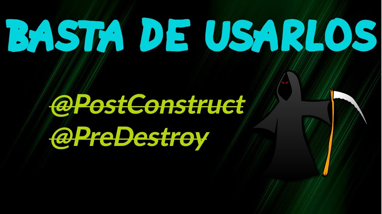 Deja de usar @PostConstruct y @PreDestroy, Spring tiene sus reemplazos ...