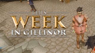 This Week in Gielinor #11