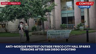 Anti Mosque Protest Outside Frisco City Hall Sparks Tensions After San Diego Shooting