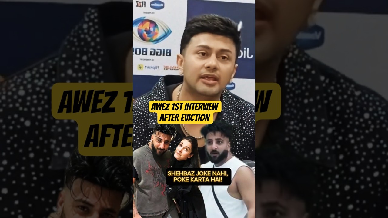 Awez Darbar Interview After EVICTION BB 19 