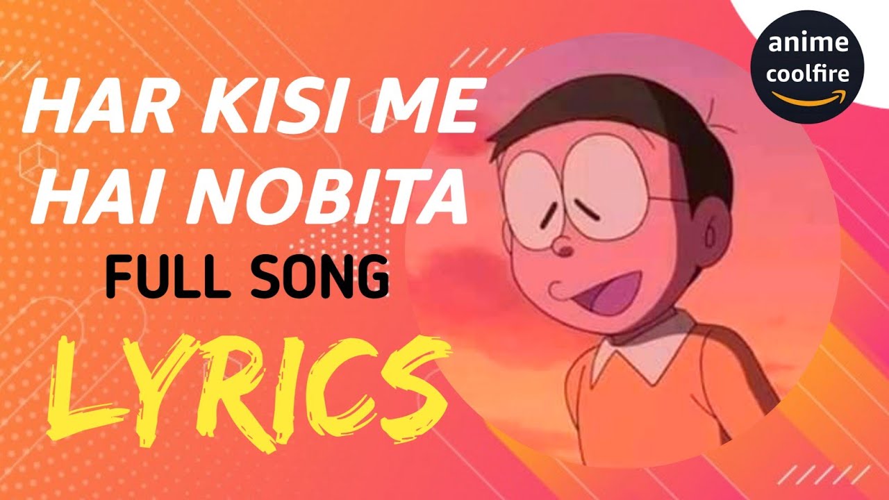 Har Kisi Me Hai Nobita Lyrics   Doraemon
