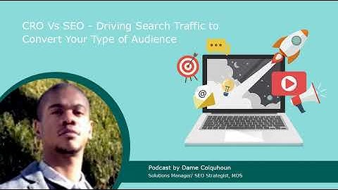 CRO Vs SEO - Driving Search Traffic to Convert Your Type of Audience