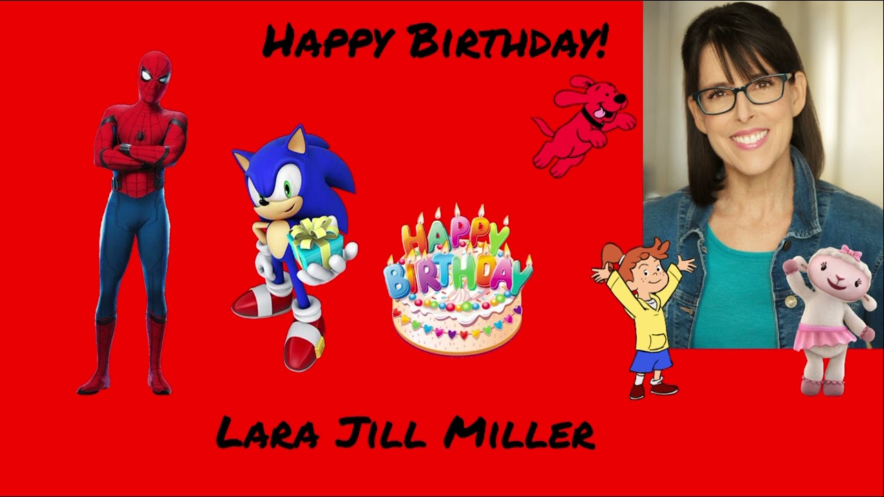 Happy Birthday Lara Jill Miller!