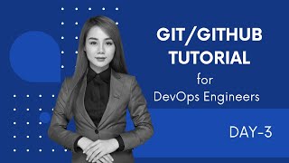 GIT Tutorial Day-3 | GIT Tutorial for Beginners [2023] | Git for DevOps Engineers #git #github