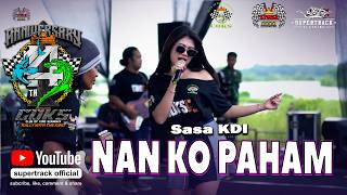 NAN KO PAHAM || SASA KDI NEW MONATA || ANNIVERSARY 14 TAHUN COKS SURABAYA