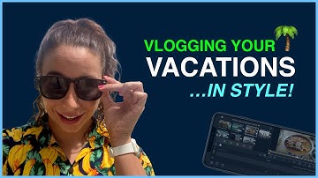 Capture the Magic on Vacation with LumaFusion