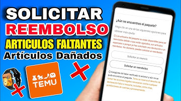 Como SOLICITAR REEMBOLSO ARTICULOS FALTANTES O ARTICULOS DAÑADOS EN TEMU| devolver producto Temu
