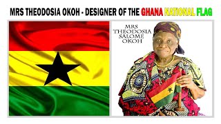 Theodosia Okoh - The Designer of the Ghana National Flag