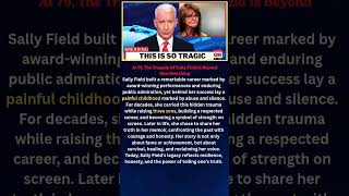 Famous At 79, The Tragedy Of Sally Field Is Beyond Heartbreaking Wealth