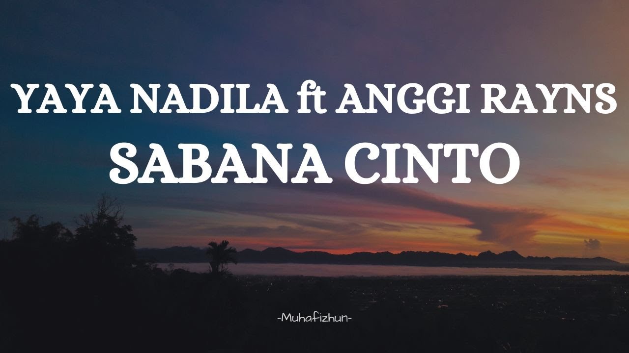 YAYA NADILA ft ANGGI RAYNS  - SABANA CINTO  || LIRIK LAGU MINANG
