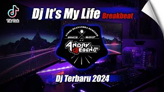 DJ BREAKBEAT IT'S MY LIFE PARTY TAHUN BARU 2024 FULL BASS