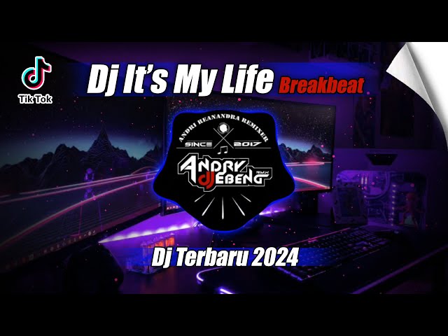DJ BREAKBEAT IT'S MY LIFE PARTY TAHUN BARU 2024 FULL BASS class=