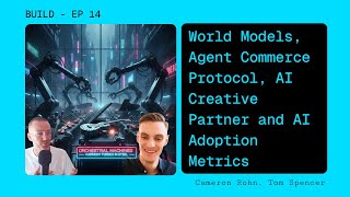 EP 14 - World Models & Robotics, Codex, Google Agent Commerce Protocol, AI Creative Partner and More