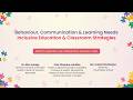 Title: Behaviour, Communication &amp; Learning Needs Inclusive Education &amp; Classroom Strategies