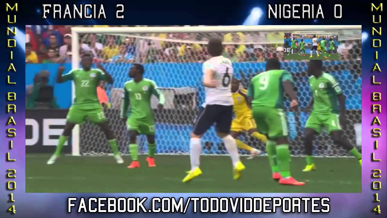 Francia vs Nigeria Mundial Brasil 2014 - YouTube