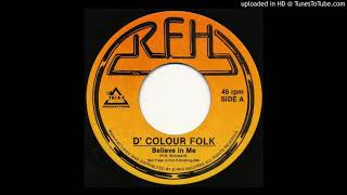 D Colour Folk Believe In Me