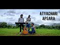 Atyachari apsara l official l indie song