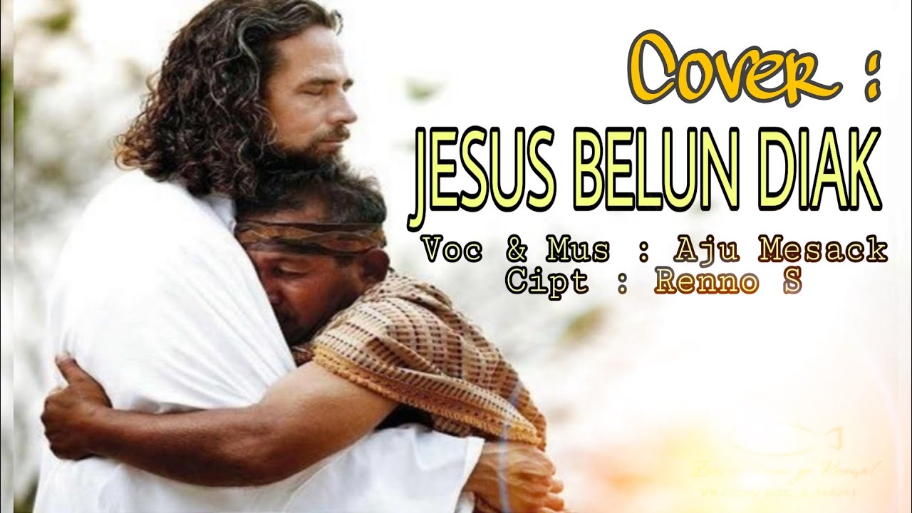 JESUS BELUN DIAK _Cover_ Aju Mesack