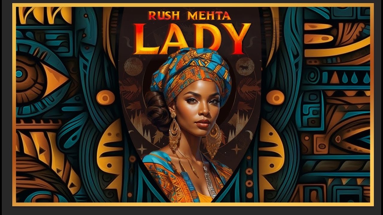 Rush Mehta - Lady (Afro Edit)
