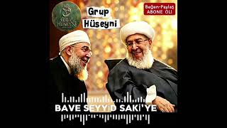 Grup Hüseyni-Bave Seyid Saki'ye(Seyid Saki'nin Babası)-Yeni Eser