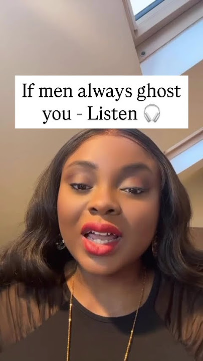WHY MEN ALWAYS GHOST YOU #singlewomen #relationship #christiandating #dating