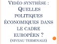 Ses  vido synthse chapitre quelles politiques conomiques dans le cadre europen  terminale