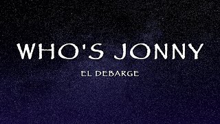 El DeBarge - Who's Jonny (Lyrics)