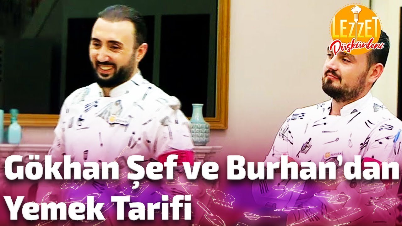 Gökhan Şef ve Burhan'dan Yemek Tarifi