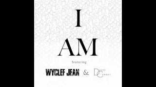 Video thumbnail of "I Am by Rock Mafia ft. Wyclef Jean and David Correy"