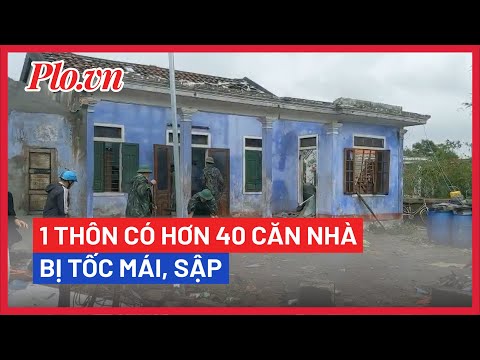 Video Thừa Thiên - Huế: 1 thôn có hơn 40 căn nhà bị tốc mái,... - youtube
