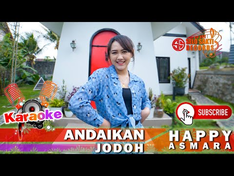 Happy Asmara - Andaikan Jodoh (Karaoke Version)