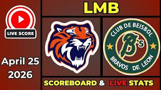 🔴 Tigres de Quintana Roo vs Bravos LIVE | LMB México | April 25, 2026 | Live SCOREBOARD EN VIVO