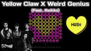 Yellow Claw x Weird Genius - HUSH (feat. Reikko) //Launchpad Pro Cover//