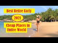 Top 15 Places in Entire World to Retire Early Cheap in 2021