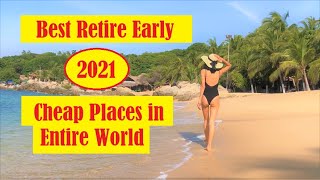 Top 15 Places in Entire World to Retire Early Cheap in 2021