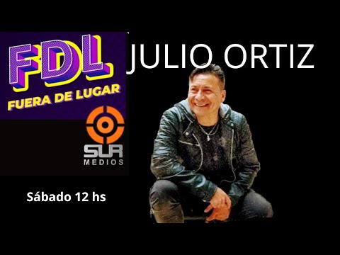 Julio Ortiz en Fuera de Lugar